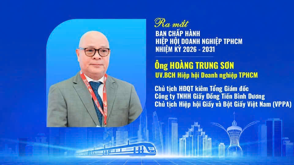 ÔNG HOÀNG TRUNG SƠN ĐƯỢC BẦU VÀO BAN CHẤP HÀNH LIÊN ĐOÀN DOANH NGHIỆP TP.HCM NHIỆM KỲ 2026–2031